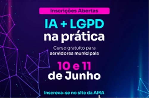 AMA abre inscrições para curso sobre Inteligência Artificial e Proteção de Dados voltado a gestores municipais